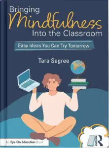 Bringing Mindfulness to the Classroom