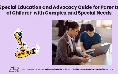 Special Education and Advocacy Guide for Parents of Children with Complex and Special Needs